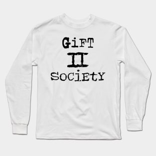 Gift 2 Society Long Sleeve T-Shirt